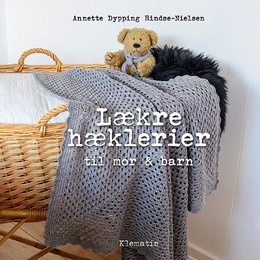 laekre-haeklerier-til-mor-barn-af-annette-dypping-hindse-nielsen
